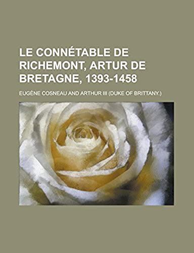 Le Connetable De Richemont, Artur De Bretagne, 1393-1458