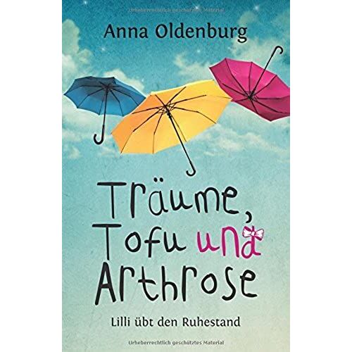 Träume, Tofu Und Arthrose: Lilli Übt Den Ruhestand