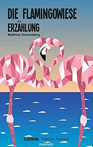 Sonnenberg, M: Flamingowiese