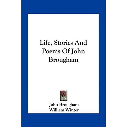 Life, Stories And Poems Of John Brougham