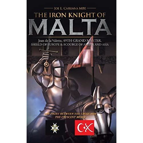 The Iron Knight Of Malta
