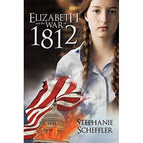 Elizabeth And The War Of 1812