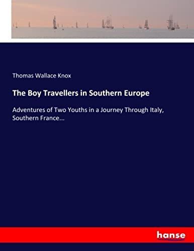 The Boy Travellers In Southern Europe