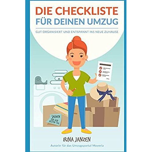 Die Checkliste Für Deinen Umzug: Gut Organisiert Und Entspannt Ins Neue Zuhause