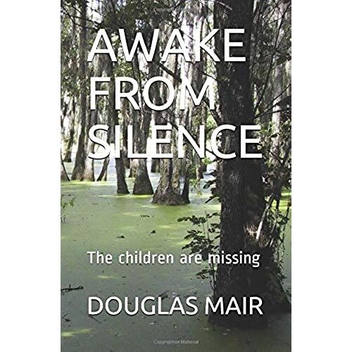 Awake From Silence: The Children Are Missing