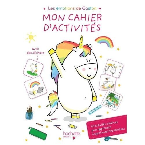 Mon Cahier D'activités Les Émotions De Gaston - Avec Des Stickers