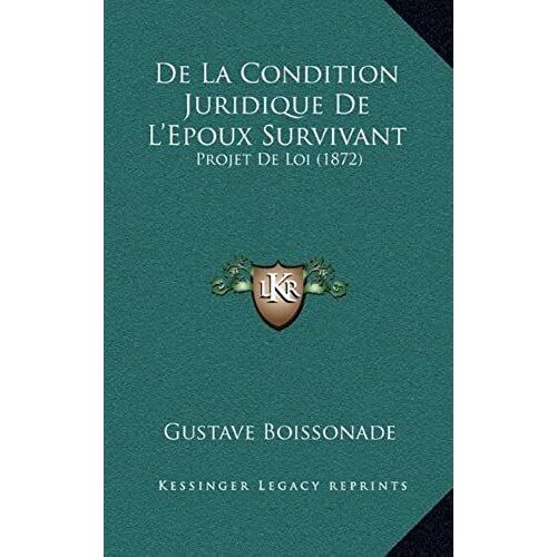 De La Condition Juridique De L'epoux Survivant: Projet De Loi (1872)