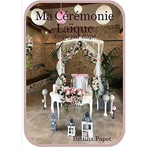Ma Cérémonie Laïque - Etape Par Étape