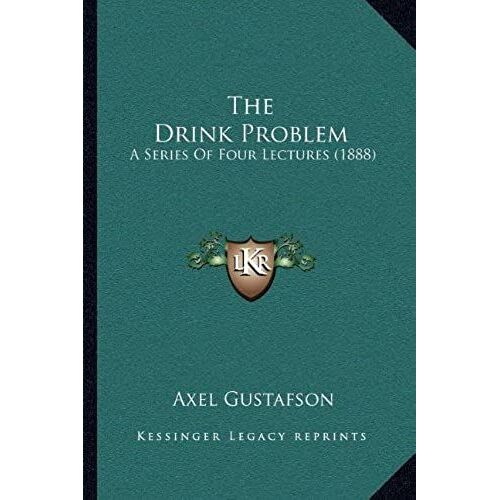 The Drink Problem: A Series Of Four Lectures (1888)