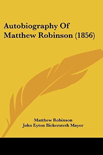 Autobiography Of Matthew Robinson (1856)