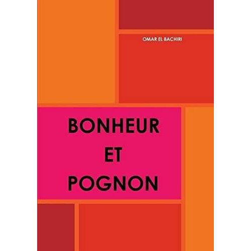 Bonheur Et Pognon
