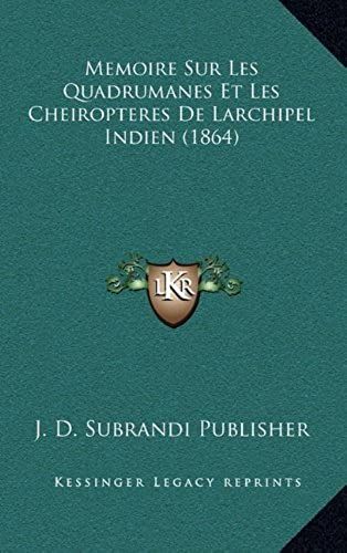 Memoire Sur Les Quadrumanes Et Les Cheiropteres De Larchipel Indien (1864)