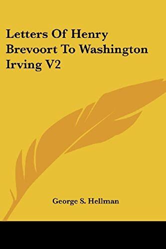 Letters Of Henry Brevoort To Washington Irving V2