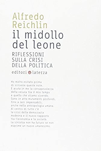 Il Midollo Del Leone. Riflessioni Sulla Crisi Della Politica