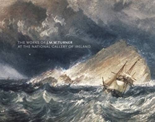The Works Of J.M.W. Turner At The National Gallery Of Ireland