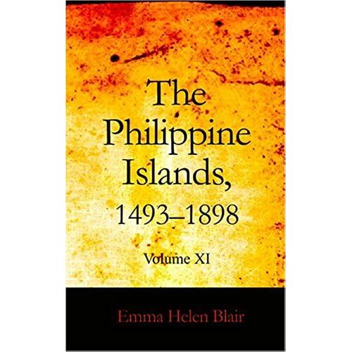 The Philippine Islands 1493-1898: Volume Xi 1599-1602