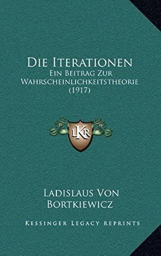 Die Iterationen: Ein Beitrag Zur Wahrscheinlichkeitstheorie (1917)