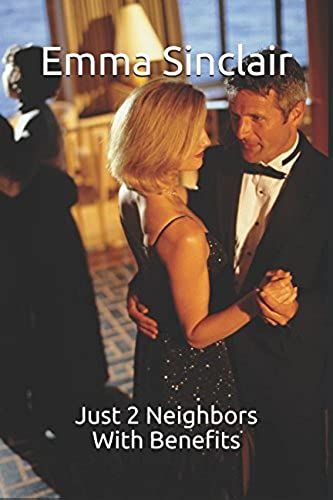 Just 2 Neighbors With Benefits