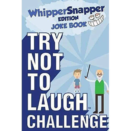 Try Not To Laugh Challenge - Whippersnapper Edition
