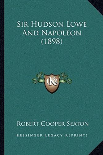 Sir Hudson Lowe And Napoleon (1898)