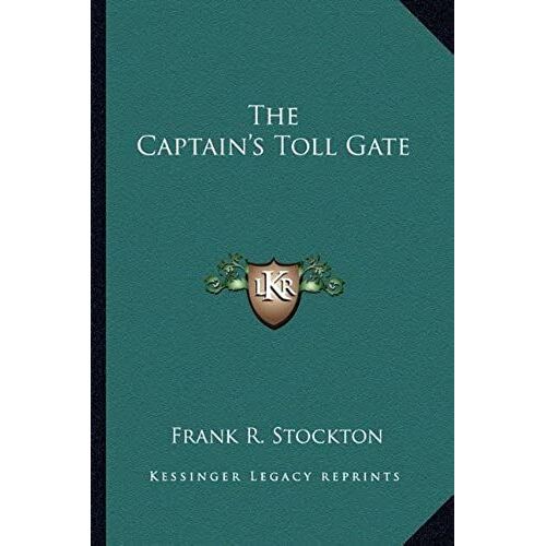 The Captain's Toll Gate
