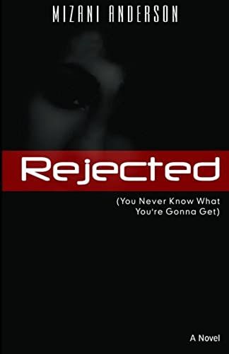 Rejected: (You Never Know What You"Re Gonna Get): Volume 1