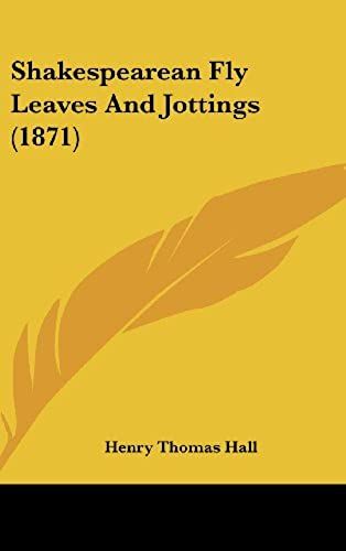 Shakespearean Fly Leaves And Jottings (1871)