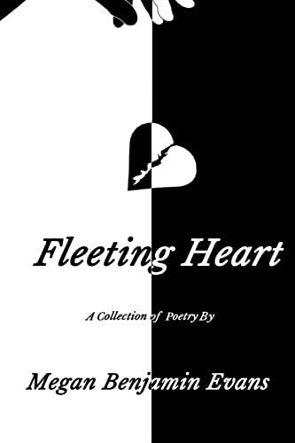 Fleeting Heart: A Collection Of Poetry
