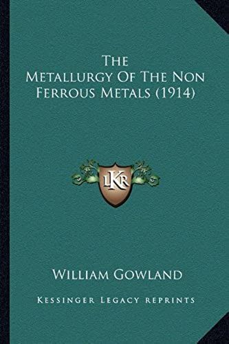 The Metallurgy Of The Non Ferrous Metals (1914)