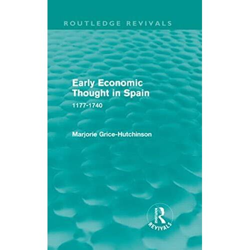 Early Economic Thought In Spain, 1177-1740