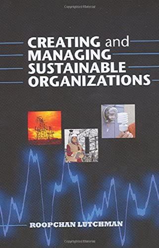 Creating And Managing Sustainable Organizations