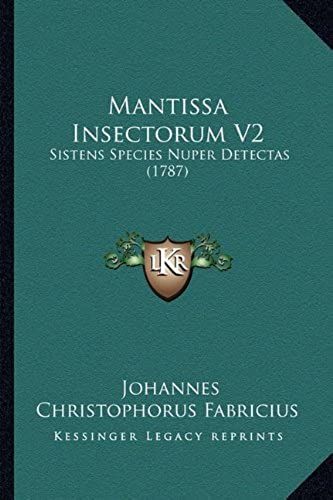 Mantissa Insectorum V2: Sistens Species Nuper Detectas (1787)