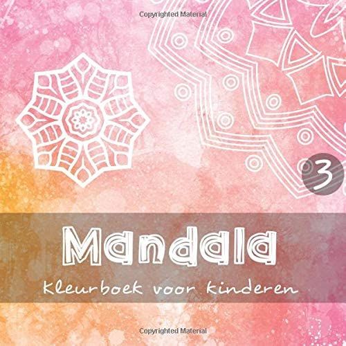 Mandala - Kleurboeken Voor Kinderen 3: 40 Prachtige Motieven Voor Peuters - Kleuters En Kinderen Om In Te Kleuren I 3 Verschillende Moeilijkheidsgraden I Motieven Op Één Zijde Bedrukt
