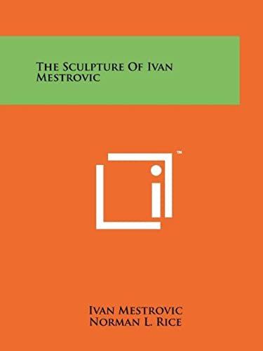 The Sculpture Of Ivan Mestrovic