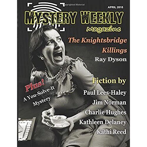 Mystery Weekly Magazine: April 2016 (Mystery Weekly Magazine Issues)