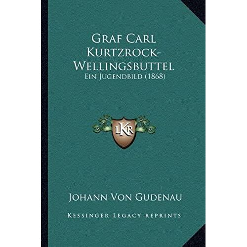 Graf Carl Kurtzrock-Wellingsbuttel: Ein Jugendbild (1868)