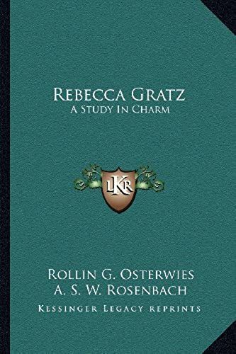 Rebecca Gratz: A Study In Charm