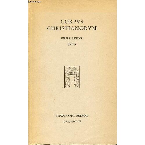 Corpus Christianorum Series Latina - Cxxii : Bedae Venerabilis Opera Pars Iii/Iv - Paris Iii : Opera Homiletica : Pars Iv : Opera Rhythmica.