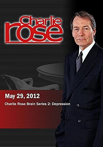 Charlie Rose - Charlie Rose Brain Series 2: Depression (May 29, 2012)