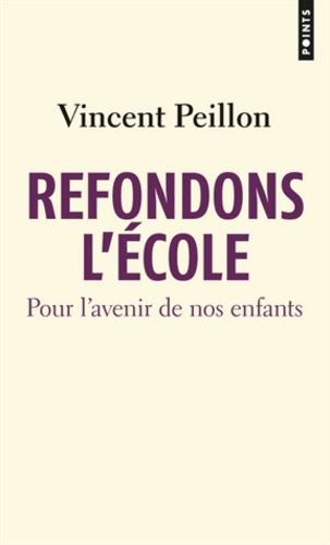Refondons L'école - Pour L'avenir De Nos Enfants