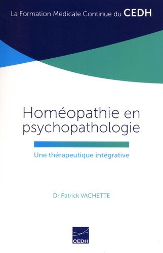 Homéopathie En Psychopathologie - Une Thérapeutique Intégrative