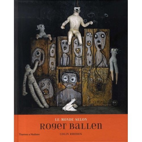 Le Monde Selon Roger Ballen - 168 Illustration Dont 90 En Duotone