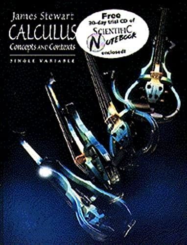 Calculus: Concepts And Contexts, Single Variable: 1st (First) Edition