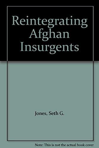 Reintegrating Afghan Insurgents