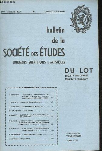 Bulletin De La Société Des Etudes Littéraires, Scientifiques & Artistiques Du Lot-Tome Xcvi, 3ème Fascicule, Juillte-Septembre 1975-Sommaire: Découvertes Numismatiques En Quercy, Le Trésor De Monnaies(...)