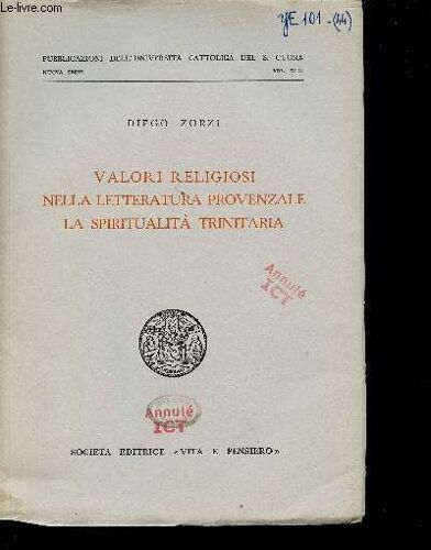 Valori Religiosi Nella Letteratura Provenzale La Spiritualita Trinitaria - Pubblicazioni Dell Universita Cattolica Del S.Cuore Nuova Serie Vol Xliv.
