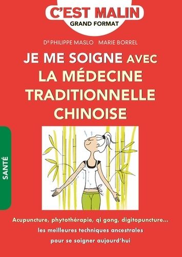 La Médecine Traditionnelle Chinoise - Cultiver Le Bien-Être À L'orientale