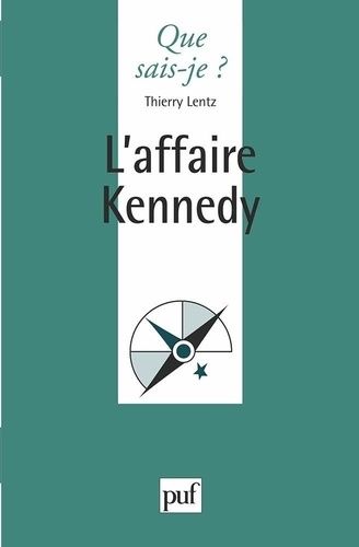 L'affaire Kennedy - Que Sais-Je 2e Édition