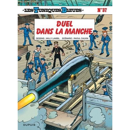 Les Tuniques Bleues - Tome 37 - Duel Dans La Manche