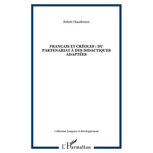 Français Et Créoles : Du Partenariat À Des Didactiques Adaptées